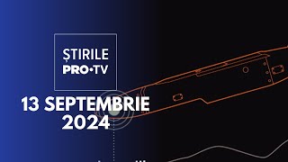 Știrile PRO TV  13 Septembrie 2024 [upl. by Annaeirb]