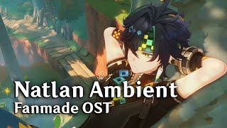 NATLAN Ambient Theme  Genshin Impact FANMADE OST [upl. by Radec]