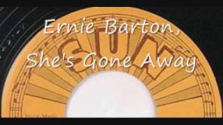 Ernie Barton Shes Gone Away [upl. by Silvia817]