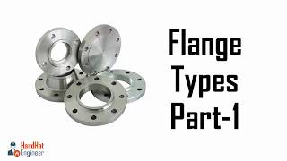 Learn about 6 Main Types of Flanges used in Piping [upl. by Minsat421]