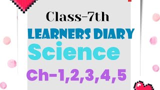 Learners Diary  Science  ch12345  Class 7th  CBSE [upl. by Siseneg]