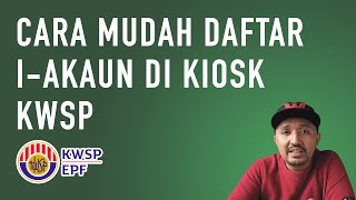 Cara mudah daftar iakaun di Kiosk KWSP [upl. by Mishaan]