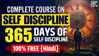 Complete Course on SELF DISCIPLINE  365 Days of SelfDiscipline Mastery Hindi [upl. by Ikir]