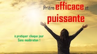 Prière efficace et puissante à consommer sans modération [upl. by Atinram369]