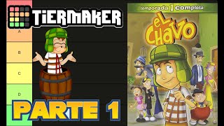 Tierlist de las Temporadas de El Chavo Animado  Parte 1 [upl. by Albright115]