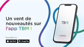 Le 3 juillet une nouvelle app TBM [upl. by Ramsdell]