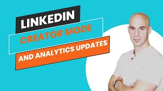 LinkedIn Creator Mode and Analytics Updates [upl. by Madra]