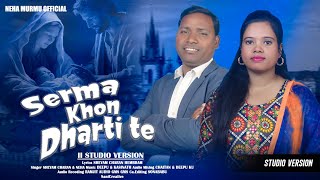 SERMA KHON DHARTI TE II NEW SANTALI Christmas SONG 2023 II STUDIO VERSION II SHEYAM CHARAN amp NEHA [upl. by Gensler112]