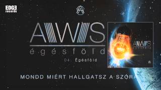 AWS  Égésföld szöveges  lyrics video [upl. by Colp]