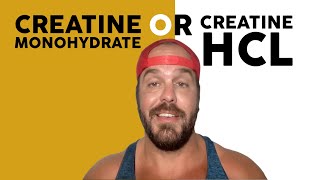 Creatine Monohydrate vs HCL Differences Benefits amp Which To Take [upl. by Grados]