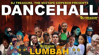 Dancehall Mix 2024  New Dancehall Songs 2024  LUMBAH  Masicka Valiant Kraff  DJ Treasure [upl. by Imoyik]