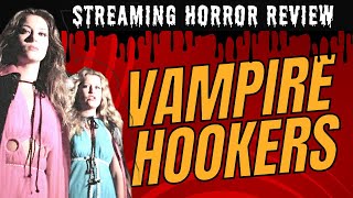 Horror Movie Review Vampire Hookers 1978 Blood isnt all they suck [upl. by Ardnossak73]