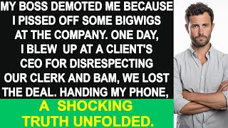 I got demoted after angering a boss Then I rebuked a client and a shocking truth unfolded [upl. by Jessalin403]