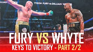 🥊 TYSON FURY VS DILLIAN WHYTE  KEYS TO VICTORY PART 22 🥊 [upl. by Staw]