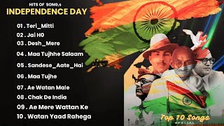 Patriotic Songs for Independence Day  Best Hindi Songs for 15th August  Best Hindi Patriotic Songs [upl. by Khorma813]