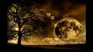 Doyeb Han  Benim Yerim [upl. by Den]