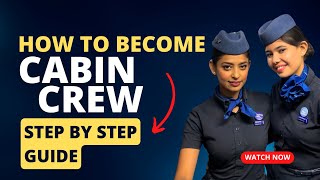 Become a Cabin Crew Step by Step Guide [upl. by Brittain]