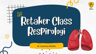 Retaker Class Respirologi [upl. by Lian]