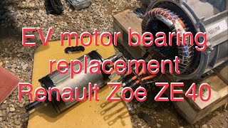 EV Motor Repair  Renault Zoe ZE40 R90  noisy motor bearings remove and replace  electric vehicle [upl. by Keverne]