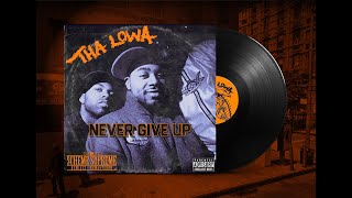 Tha Lowa Never Give Up Remix [upl. by Eehsar]