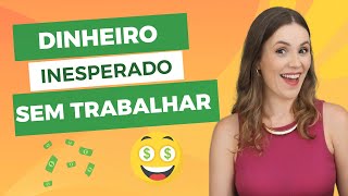 Como Receber Dinheiro Inesperado Sem Ser Pelo Trabalho [upl. by Furlani]