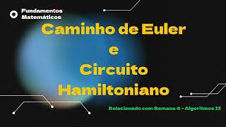 Caminho de Euler e Circuito Hamiltoniano [upl. by Alhak]