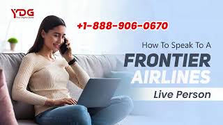 Speak to Someone at Frontier Airlines by Phone [upl. by Yeznil]