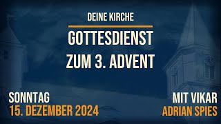 Gottesdienst zum 3Advent in moderner Form  15122024 [upl. by Mlawsky]