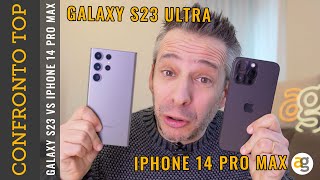 GALAXY S23 ULTRA vs IPHONE 14 PRO MAX CONFRONTO [upl. by Theran61]