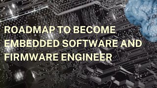 How to Become an Embedded Software Engineer Roadmap [upl. by Aneehsram]