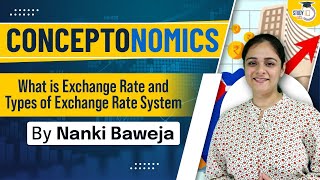 What is Exchange Rate and Types of Exchange Rate System  Economic Concept  StudyIQ IAS [upl. by Elmore667]