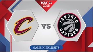 Cleveland Cavaliers vs Toronto Raptors Game 1 May 1 2018 [upl. by Afesoj]