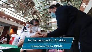 Vacunación Covid maestros CDMX “Agradezco haber recibido vacuna pero hay que seguir cuidándonos [upl. by Artina]