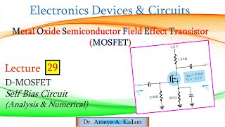 Lect 29 DMOSFET AC analysis of Self Bias Circuit Analysis amp Numerical [upl. by Niall]