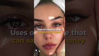 Vaseline uses subscribe skincare viralvideo shorts [upl. by Pelpel159]