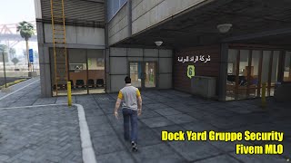 Dock Yard Gruppe Security  Fivem Custom MLO  GTA 5 [upl. by Yc]