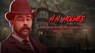 The Chilling Story of HH Holmes Americas First Serial Killer  Horror Documentary [upl. by Zzahc730]