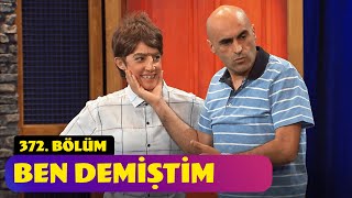 Ben Demiştim  372 Bölüm Güldür Güldür Show [upl. by Manas]