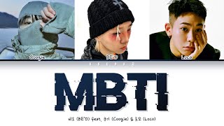 BEO 비오  MBTI Feat 쿠기 amp 로꼬 Prod GRAY 쇼미더머니 10 SemiFinal Color Coded Lyrics HanRomEng가사 [upl. by Delanie]