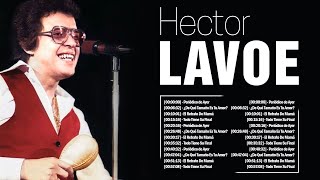 Héctor Lavoe Sus Mejores Éxitos  Héctor Lavoe Grandes Éxitos Completo 2023 [upl. by Rediah]