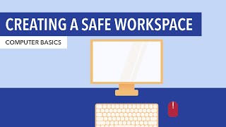 Computer Basics Creating a Safe Workspace [upl. by Malanie]