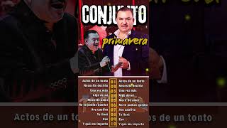 Conjunto Primavera Los Grandes Exitos norteñas2024 [upl. by Labinnah]