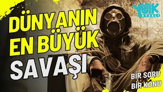 Dünyanın En Büyük Savaşı [upl. by Yonina28]