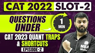 CAT 2023 Quant Traps and Shortcuts  Episode  2  CAT 2022 SLOT 2 Questions under 1 minute [upl. by Kilmarx754]