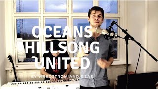 Oceans Hillsong United Cover  Wredstrøm amp Silas Rosenskjold [upl. by Maudie]