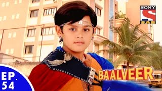 Baal Veer  बालवीर  Episode 54  Full Episode [upl. by Eceinwahs]