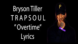 Bryson Tiller – Overtime Lyrics [upl. by Joash]