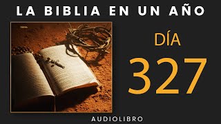 La Biblia En Un Año  Día 327 [upl. by Cavill295]