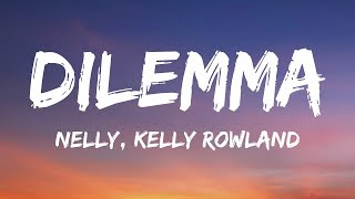 Nelly  Dilemma Lyrics Ft Kelly Rowland 1 Hour Version [upl. by Daeriam]