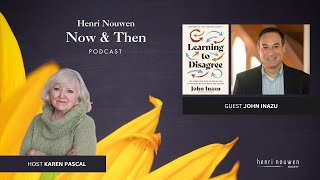 Henri Nouwen Now amp Then Podcast  John Inazu quotLearning to Disagreequot [upl. by Blossom]